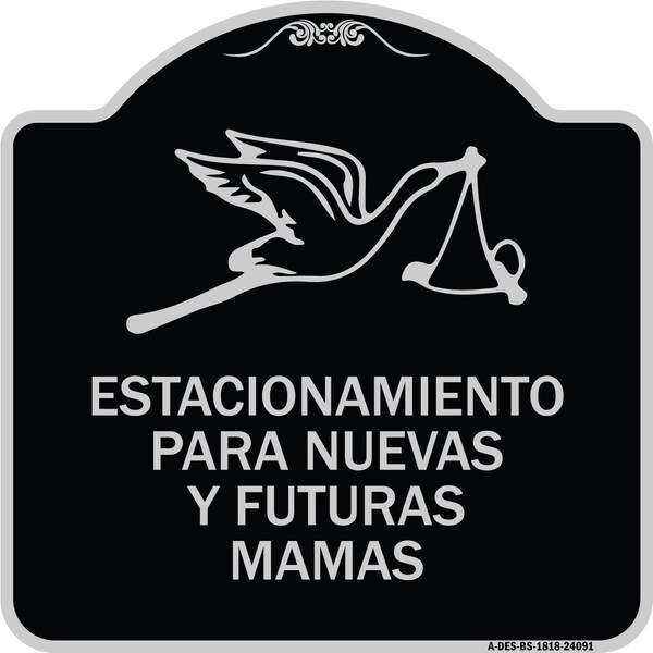 Estacionamento Para Nuevas Y Futuras Mamas Heavy-Gauge Aluminum Sign, 18" x 18", BS-1818-24091